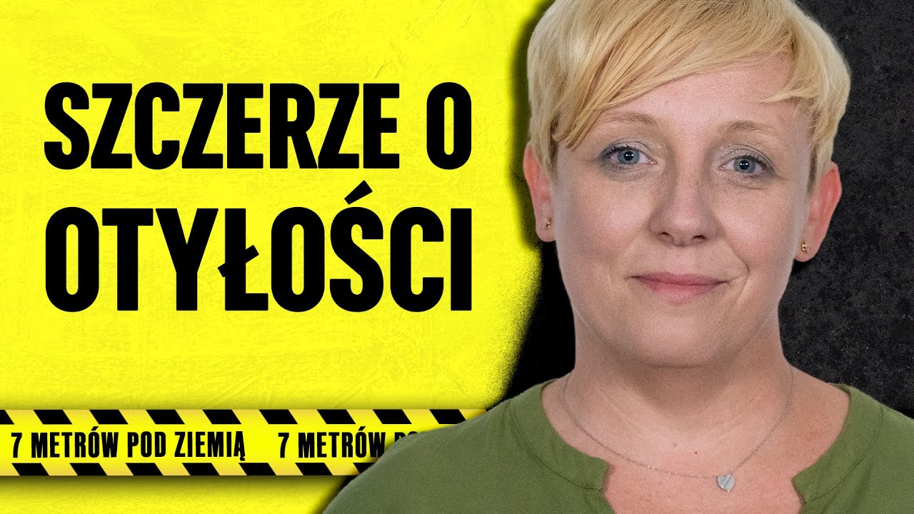 „Ludzie nie mają pojęcia, że otyłość można leczyć” | 7 metrów pod ziemią