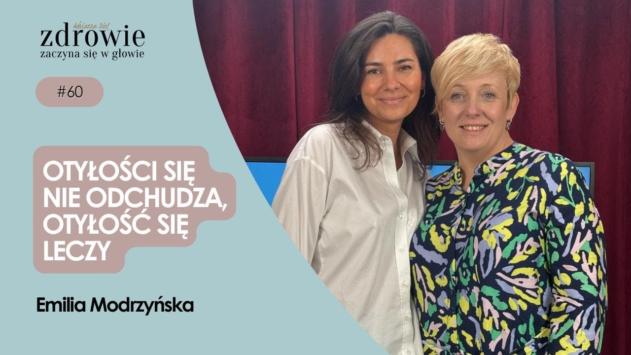 Otyłości się nie odchudza, otyłość się leczy | Emilia Modrzyńska