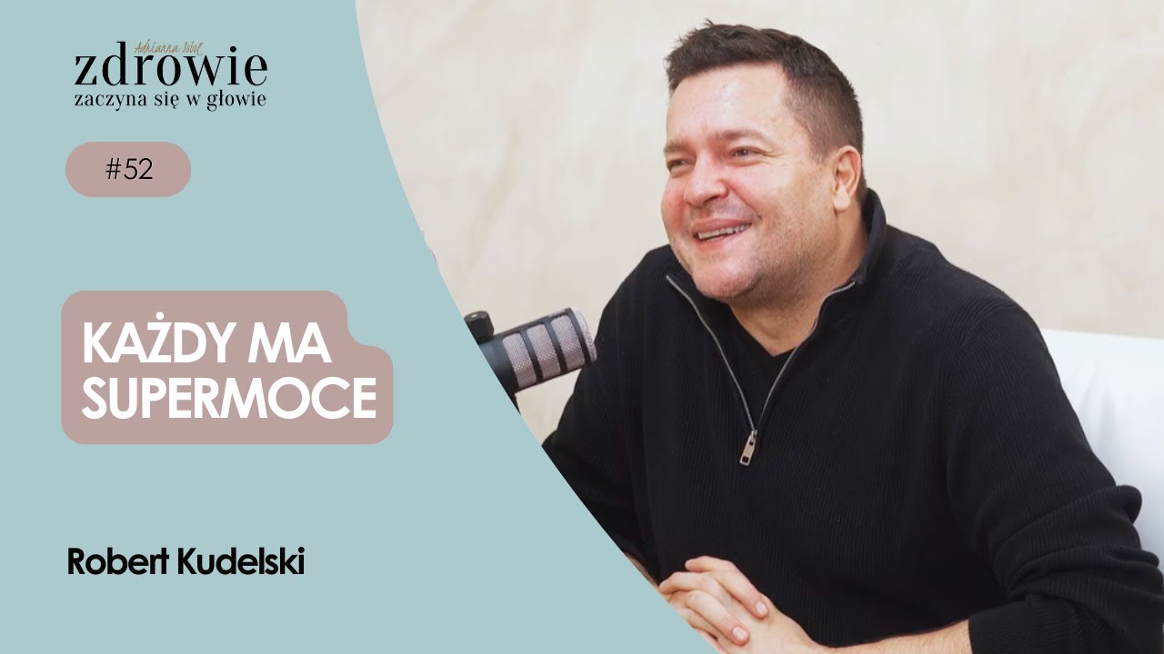 Każdy ma superMOCE / Robert Kudelski