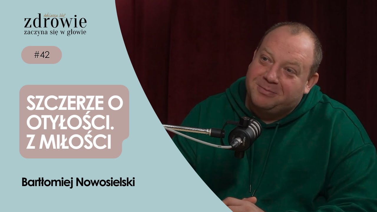 Szczerze o otyłości. Z miłości | Bartłomiej Nowosielski